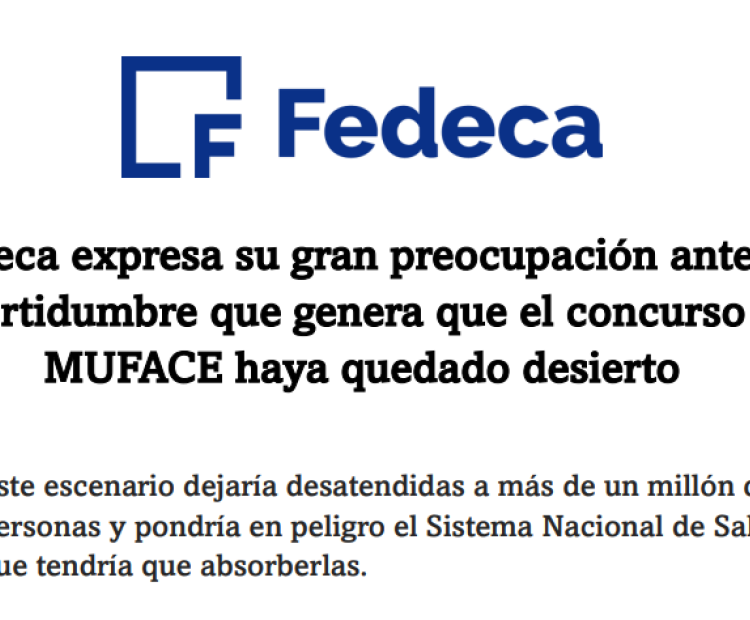 Fedeca expresa su gran preocupación ante la incertidumbre que genera que el concurso de MUFACE haya quedado desierto