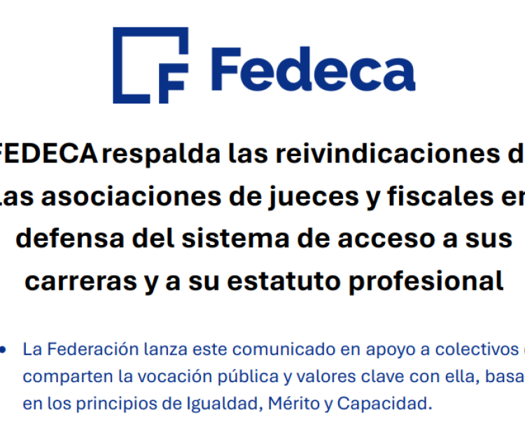 FEDECA respalda las reivindicaciones de las asociaciones de jueces y fiscales en defensa del sistema de acceso a sus carreras y a su estatuto profesional