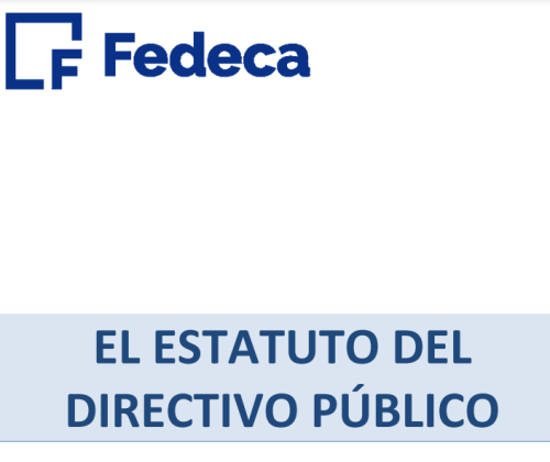 Fedeca presenta su propuesta de Estatuto del Directivo Público